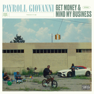 Payroll Giovanni的專輯Get Money & Mind My Business (Explicit)