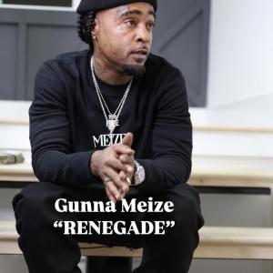 收聽Gunna Meize的RENEGADE (Explicit)歌詞歌曲