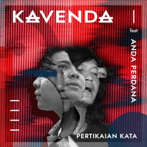 收聽Kavenda的Pertikaian Kata歌詞歌曲
