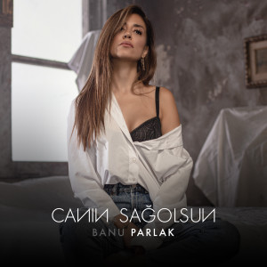 Listen to Canın Sağolsun song with lyrics from Banu Parlak