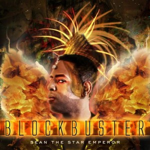 ดาวน์โหลดและฟังเพลง Blockbuster พร้อมเนื้อเพลงจาก Sean The Star Emperor
