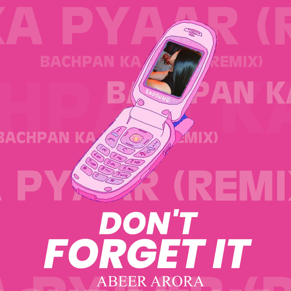 Don't Forget It (Bachpan Ka Pyaar Remix Verison)