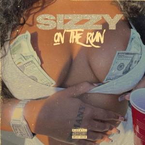Sizzy的專輯On The Run (Explicit)