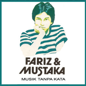 Fariz & Mustaka (Musik Tanpa Kata)