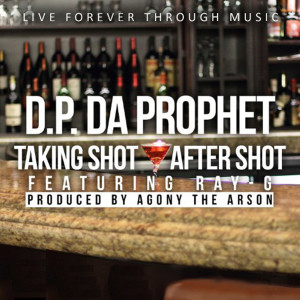 อัลบัม Taking Shot After Shot - Single ศิลปิน D.P. da Prophet