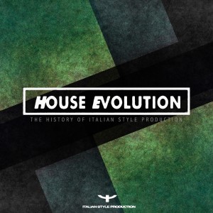 Album House Evolution (The History of Italian Style Production) from Various