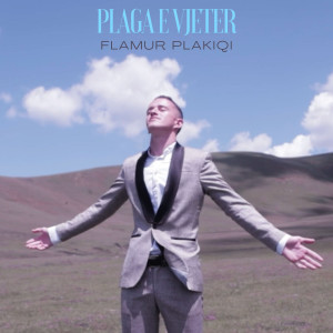 收聽Flamur Plakiqi的Plaga E Vjeter歌詞歌曲