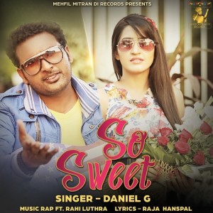 Listen to So Sweet song with lyrics from Daniel G