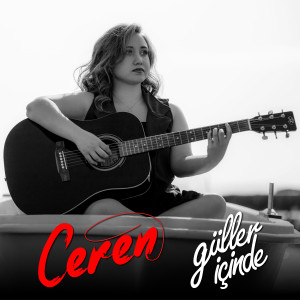 ดาวน์โหลดและฟังเพลง Güller İçinde พร้อมเนื้อเพลงจาก Ceren