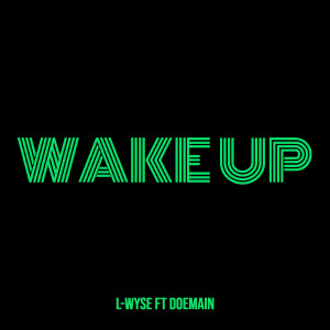 收听L-Wyse的Wake Up歌词歌曲