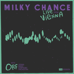 Milky Chance的專輯Live From Vienna (FM4 Session)