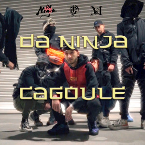 Listen to Cagoulé song with lyrics from Da Ninja