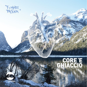 Listen to Core e' ghiaccio song with lyrics from T-Camel