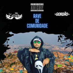 ดาวน์โหลดและฟังเพลง Rave de Comunidade พร้อมเนื้อเพลงจาก Dj Gordão GM