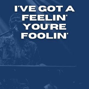 I've Got a Feelin' You're Foolin' dari Carroll Gibbons