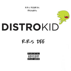 收聽RRS Dee的DistroKid (Explicit)歌詞歌曲
