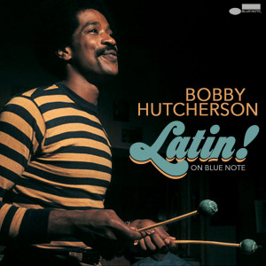 Bobby Hutcherson的專輯Latin! on Blue Note