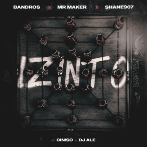 Bandros的專輯Izinto (feat. Ciniso & DJ ALE)