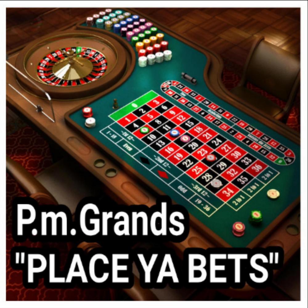 PLACE YA BETS (Explicit)