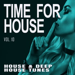 อัลบัม Time for House, Vol. 10 ศิลปิน Various Artists