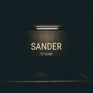 Listen to 27 Club (Explicit) song with lyrics from Sander