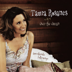 อัลบัม Over The Ocean (Amerikanske Folkesange) ศิลปิน Tamra Rosanes