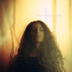 Hannah Wicklund的專輯The Inbetween (Explicit)