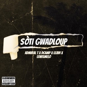 Admiral T的專輯Sòti Gwadloup (Explicit)
