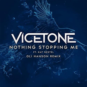 Listen to Nothing Stopping Me (Oli Hanson Remix) song with lyrics from Vicetone