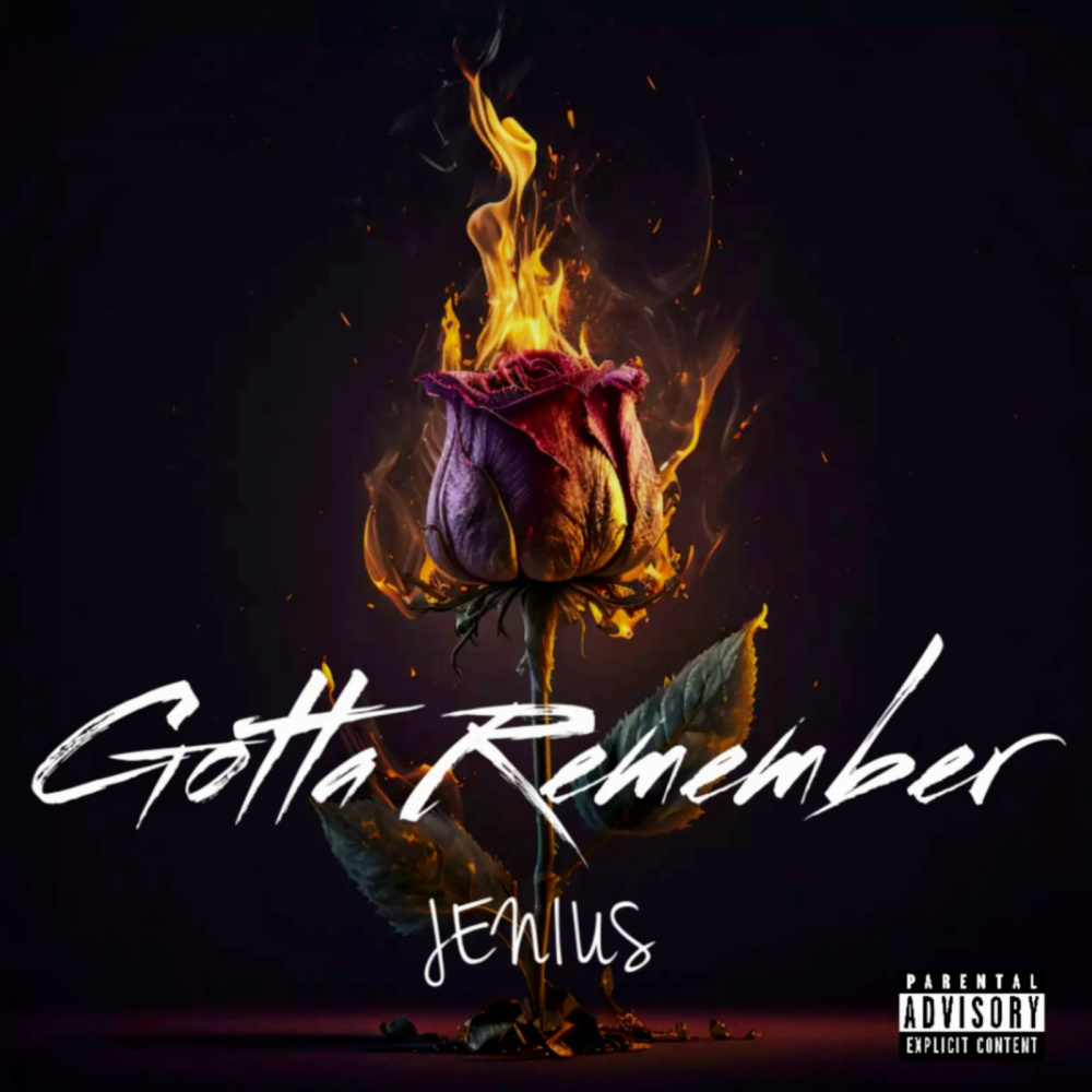 Gotta Remember (Explicit)