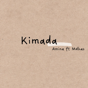 Listen to Kimada song with lyrics from Amina