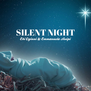 Listen to Silent Night song with lyrics from Ebi Oginni
