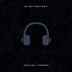 收听Nahuel Madeo的Electrotest歌词歌曲