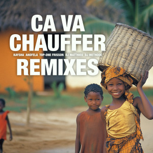 Kaysha的专辑Ca va chauffer (Remixes)