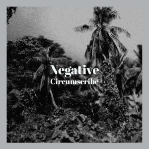 Various的专辑Negative Circumscribe