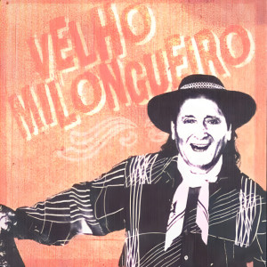 Listen to Tô Desconfiado song with lyrics from Velho Milongueiro