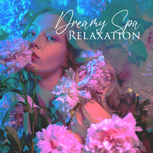 Album Dreamy Spa Relaxation (Treatments for Mindful Sleep, Nature Noises to Calm You Down) oleh Relaxing Zen Music Therapy