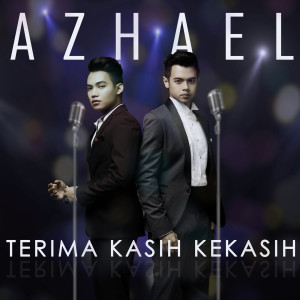 收聽Azhael的Terima Kasih Kekasih歌詞歌曲