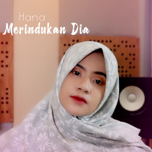 收聽Hana的Merindukan Dia歌詞歌曲