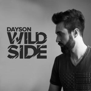 ดาวน์โหลดและฟังเพลง Wild Side พร้อมเนื้อเพลงจาก Dayson