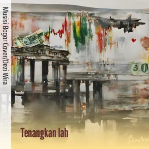 Dezi Wira的专辑Tenangkan Lah