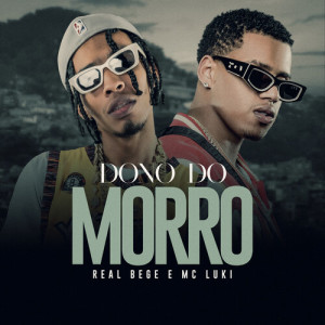 Real Bege的專輯Dono Do Morro (Explicit)
