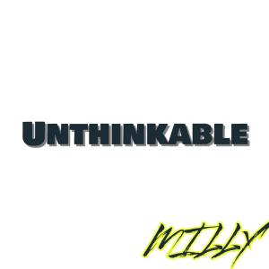 收聽T.T.B Milly的UNTHINKABLE歌詞歌曲