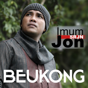 Dengarkan Beukong lagu dari Imum Jon (SRJN) dengan lirik