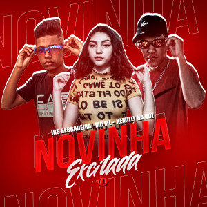 ดาวน์โหลดและฟังเพลง Novinha Excitada พร้อมเนื้อเพลงจาก Irs Kebradeira