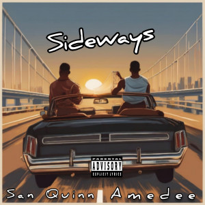 Listen to Sideways (Explicit) song with lyrics from Amedee