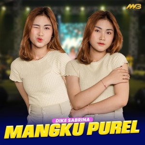 收聽Dike Sabrina的Mangku Purel歌詞歌曲