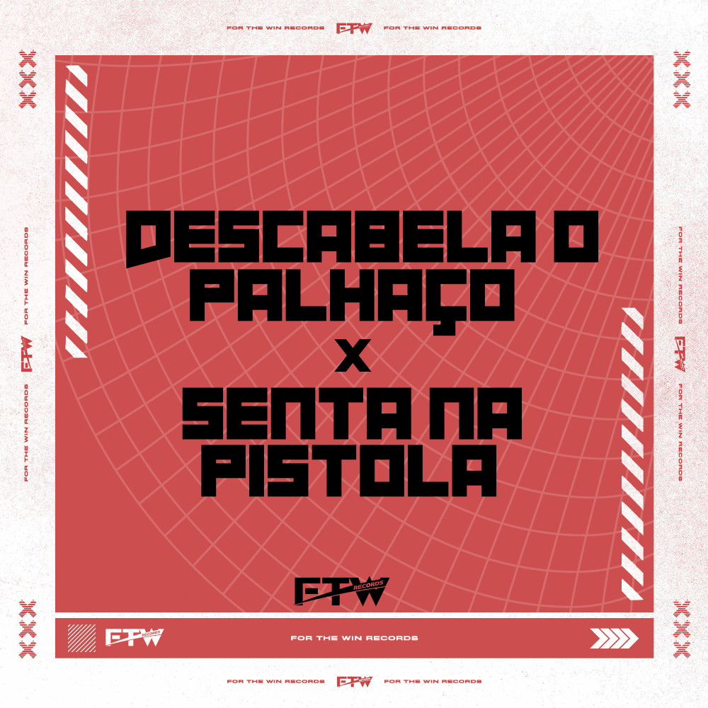 Descabela o Palhaço X Senta na Pistola (feat. MC Dadinho) (Explicit)