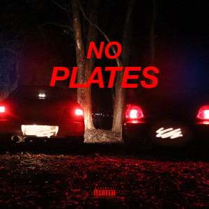 Album No Plates (Explicit) from Wyoming Deez