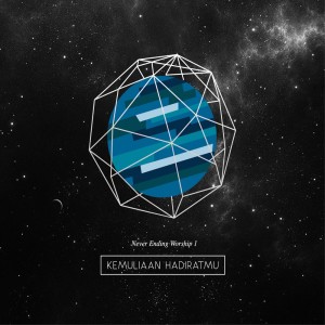 Kemuliaan HadiratMu - Never Ending Worship, Vol. 1 dari Firman Wahyudi